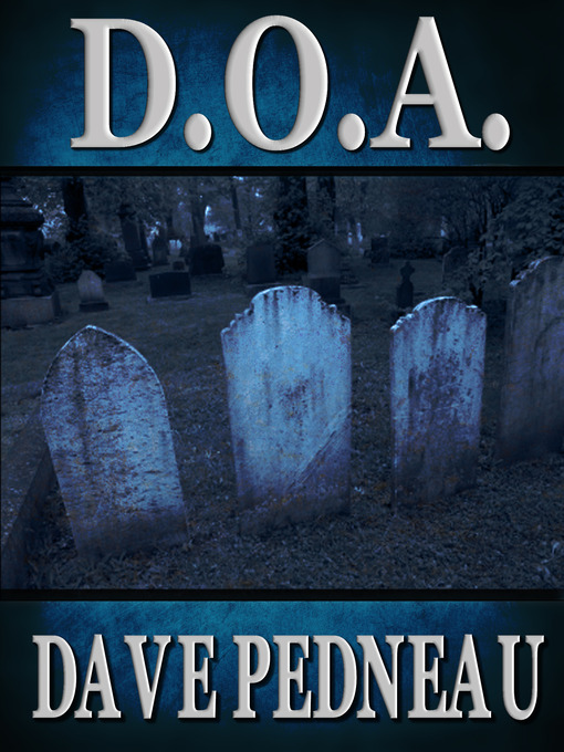 Title details for D.O.A. by Dave Pedneau - Available